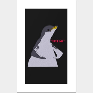 Funny  Penguin Meme "FITE ME" Posters and Art